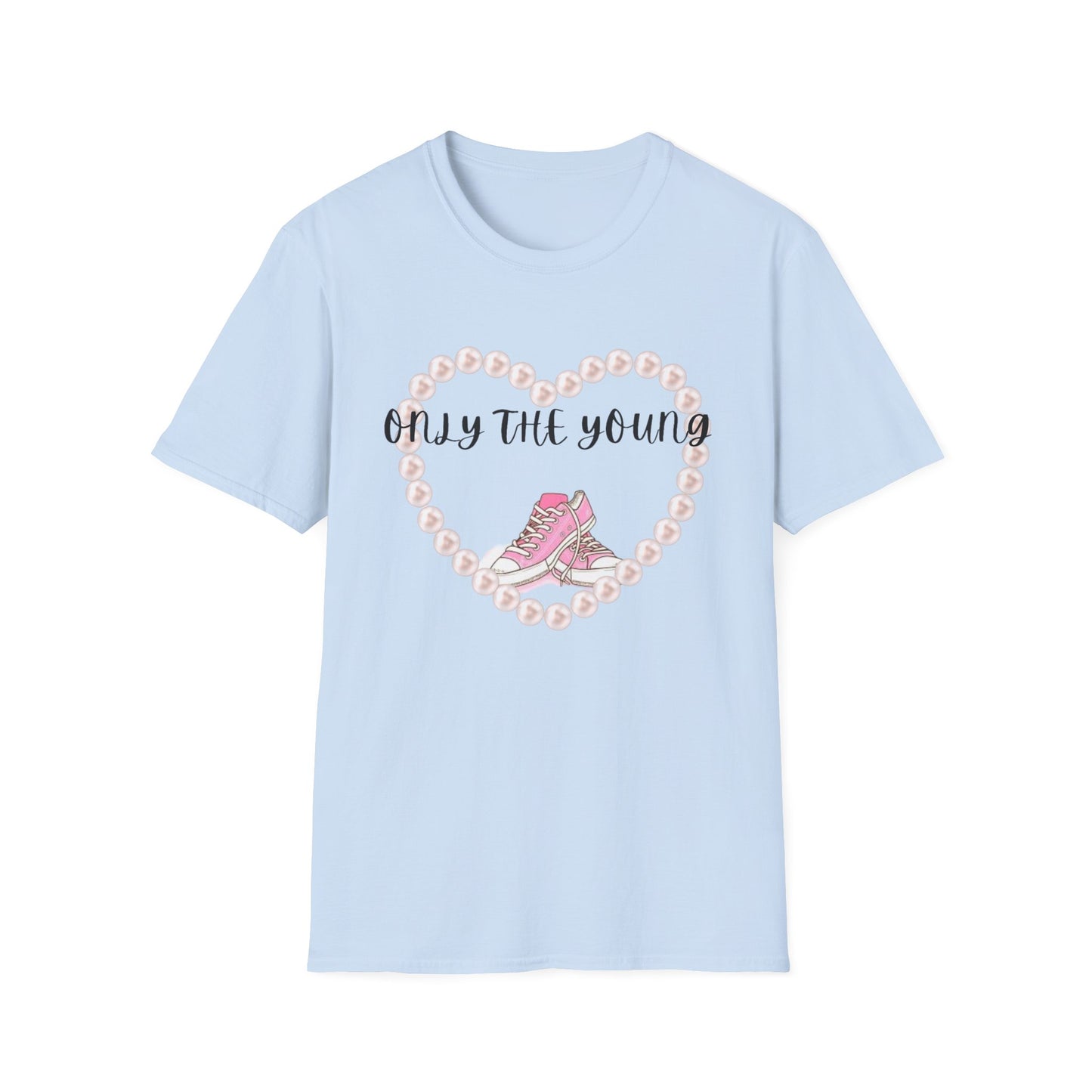 Only the young Graphic Tee