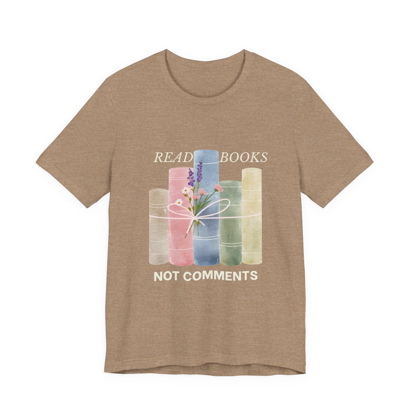 Read Books Not Comments T-Shirt — Book Lover Graphic Tee