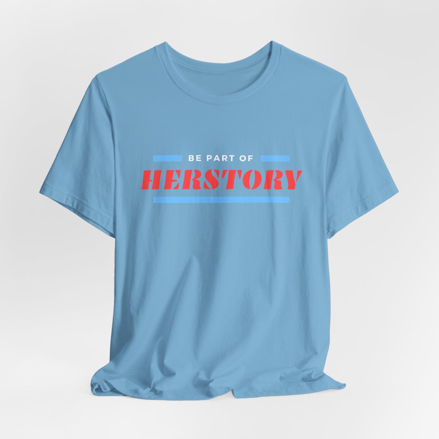 Herstory Tee — "Be Part of Herstory" Feminist Graphic T-Shirt