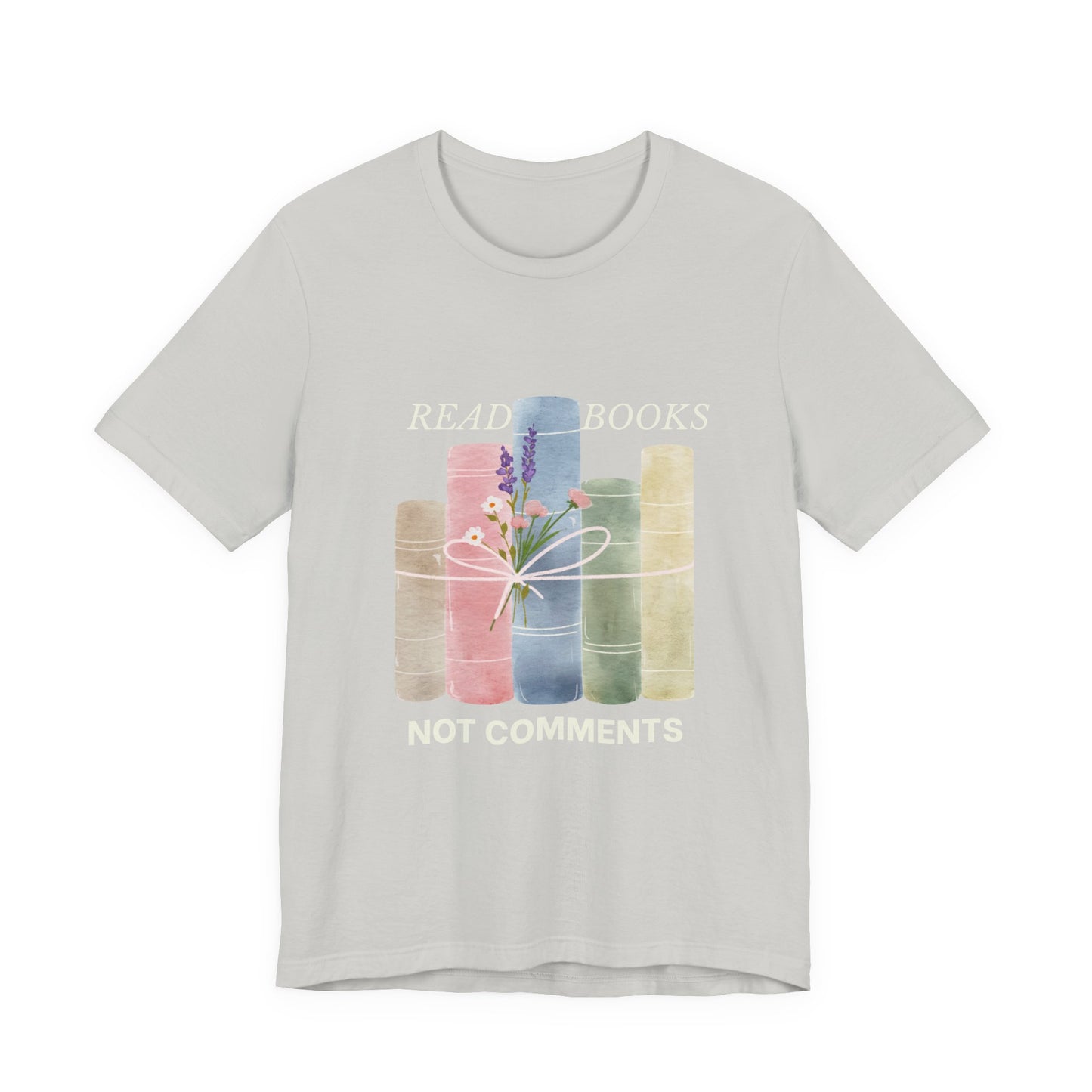 Read Books Not Comments T-Shirt — Book Lover Graphic Tee