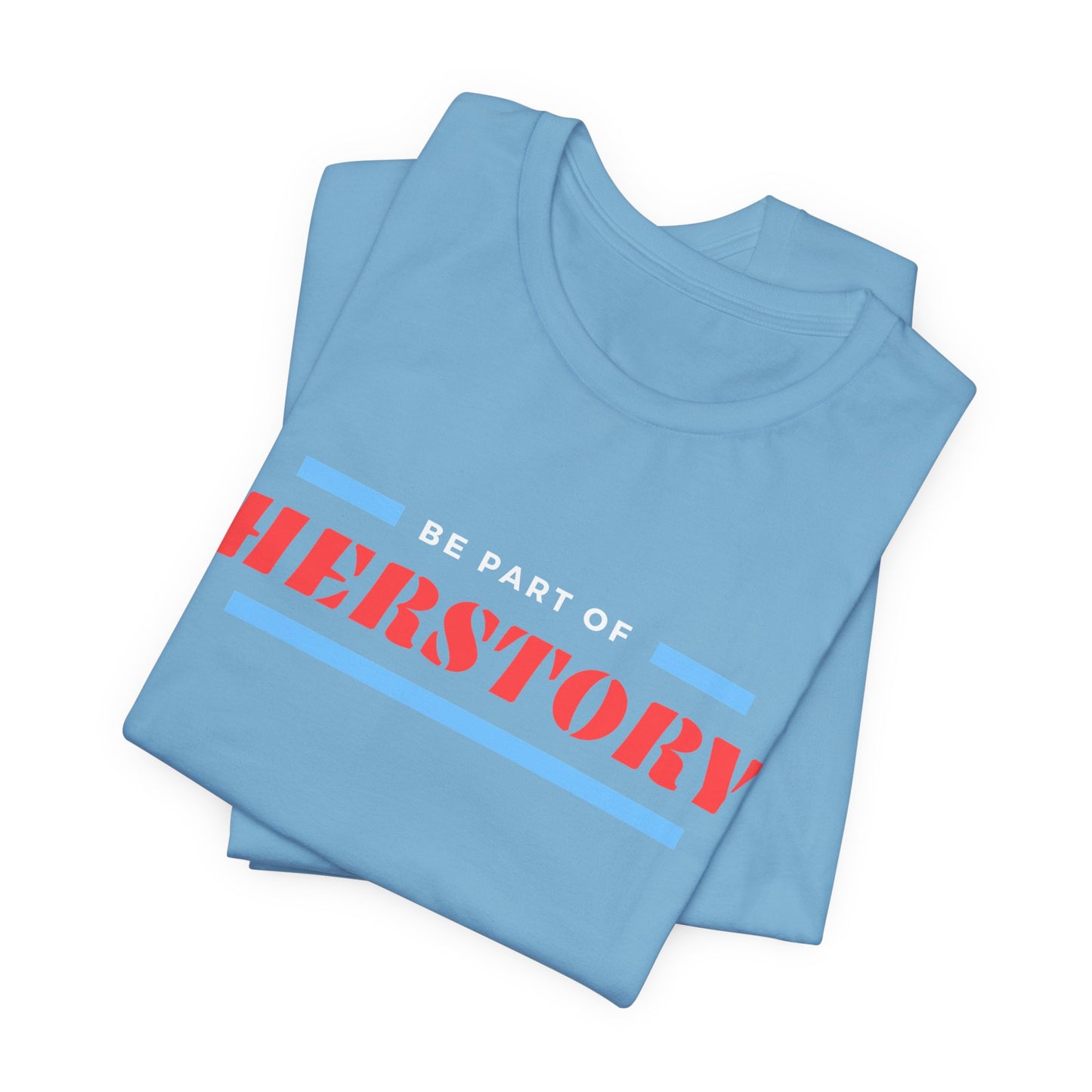 Herstory Tee — "Be Part of Herstory" Feminist Graphic T-Shirt