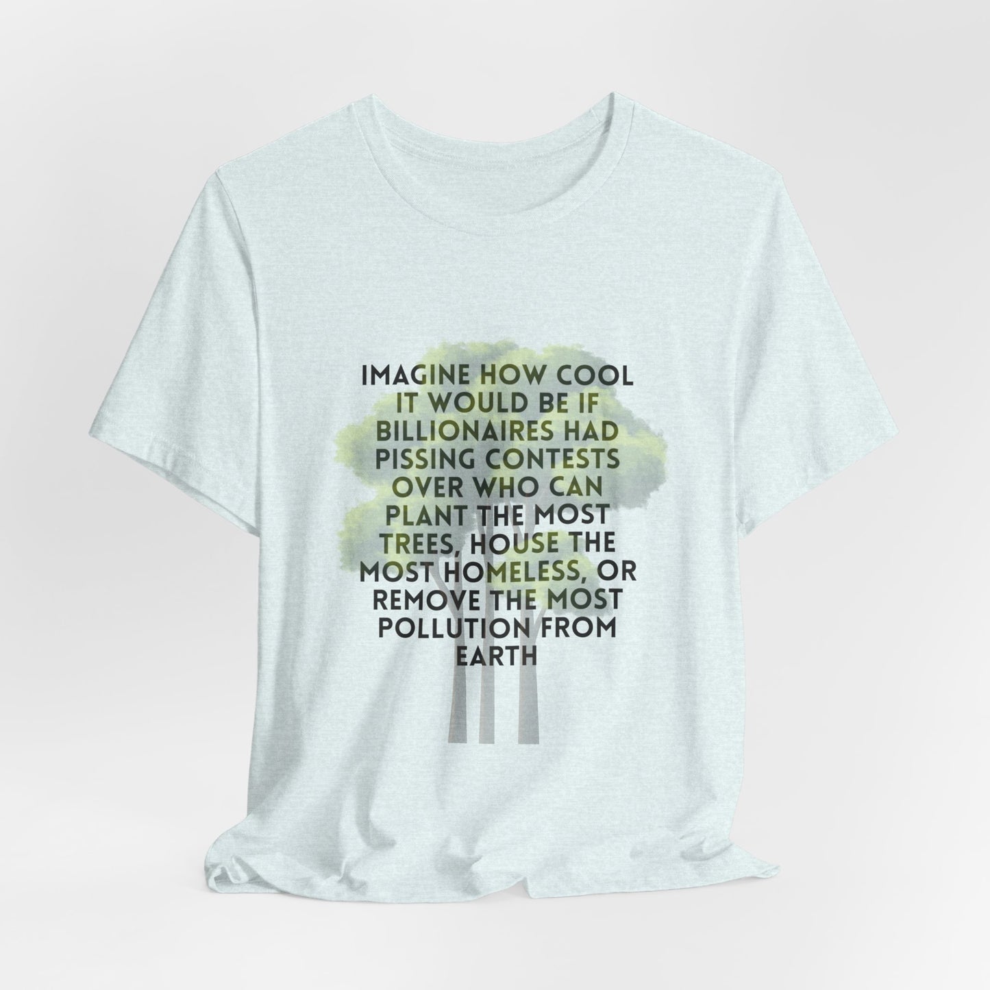 Eco-Justice Tee — “Imagine How Cool…” Environmental Activist T-Shirt