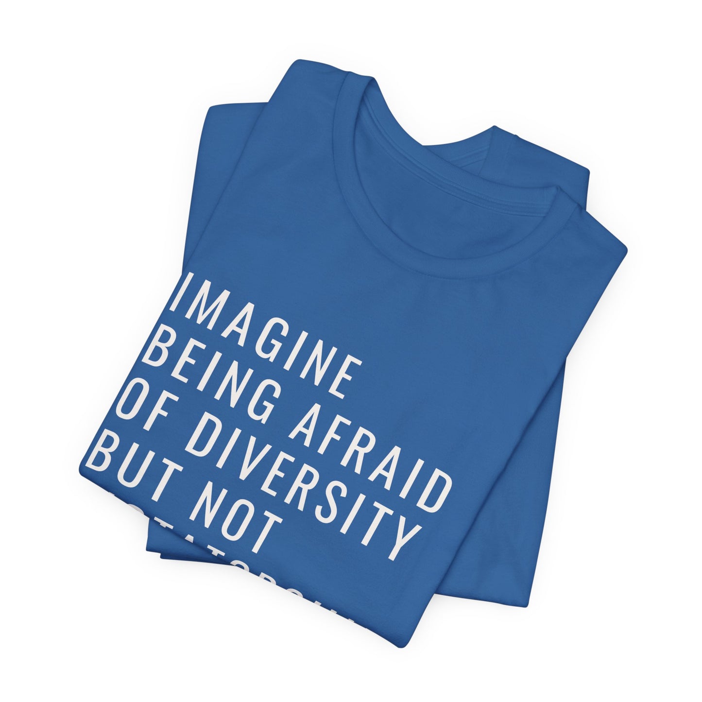 Imagine be afraid of diversity but not dictatorship