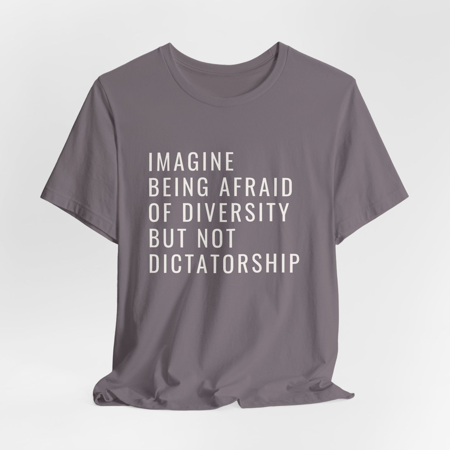 Imagine be afraid of diversity but not dictatorship