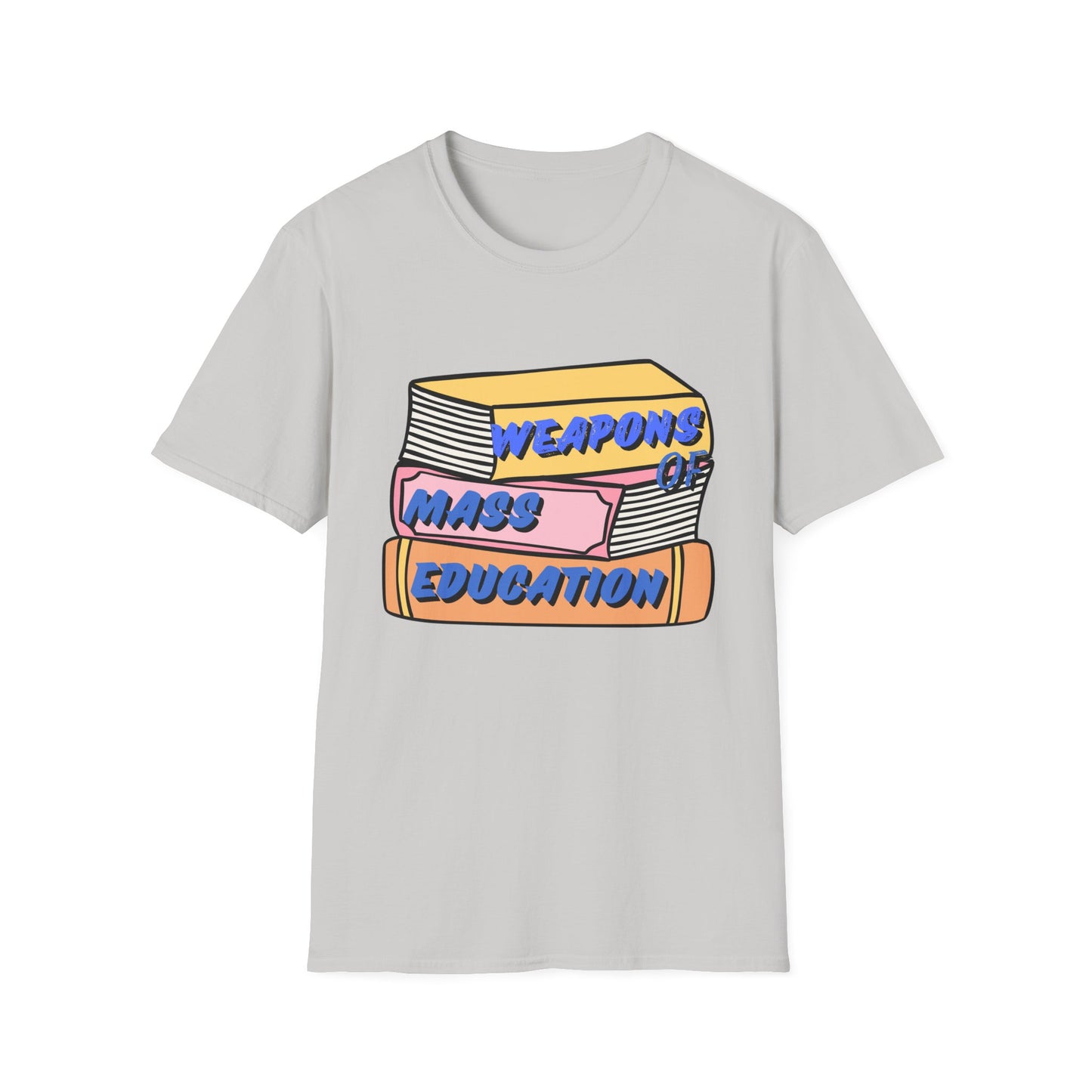 Copy of Weapons of Mass Education Unisex Softstyle T-Shirt