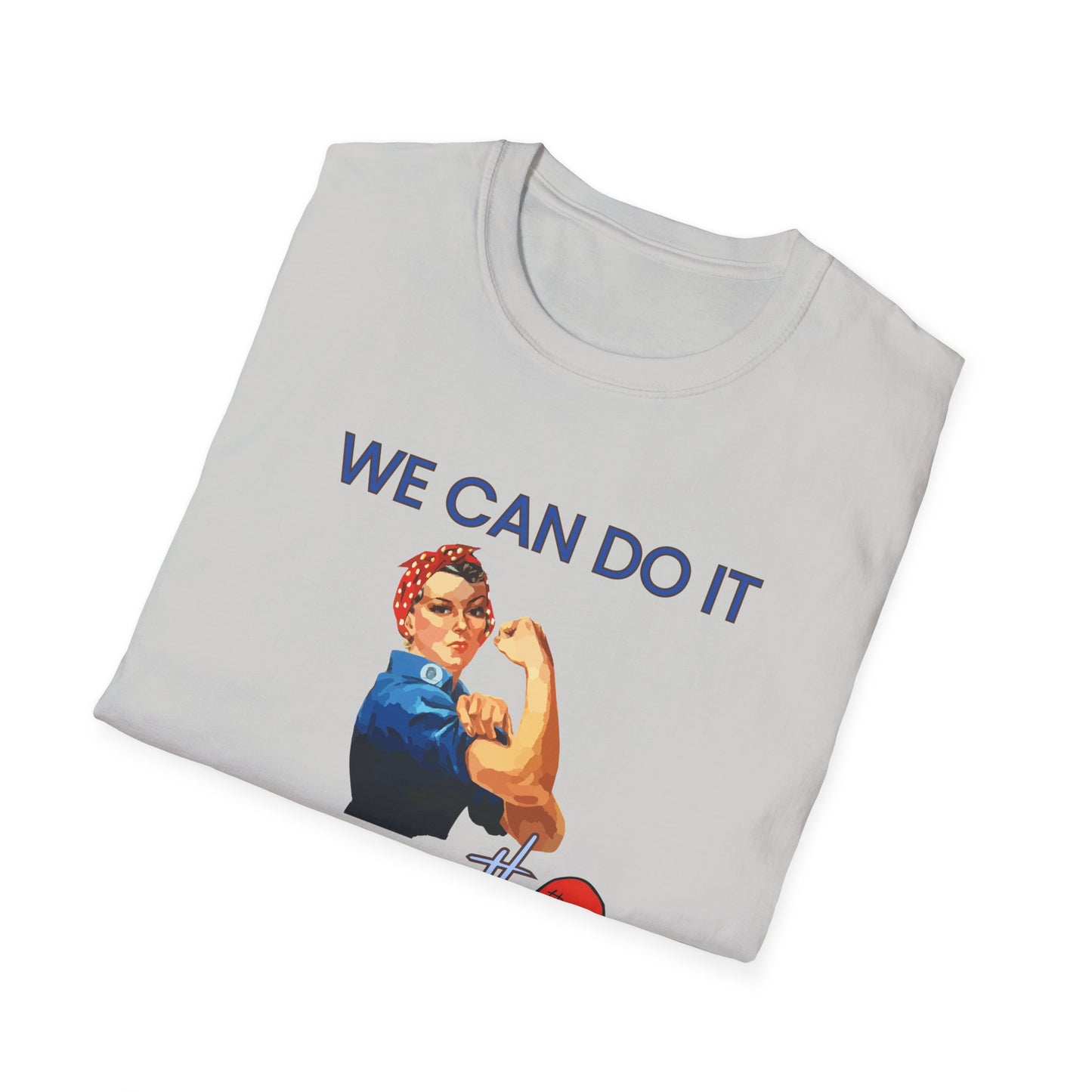 We Can Do It T-Shirt Rosie the Riveter 'Even with a Broken Heart'
