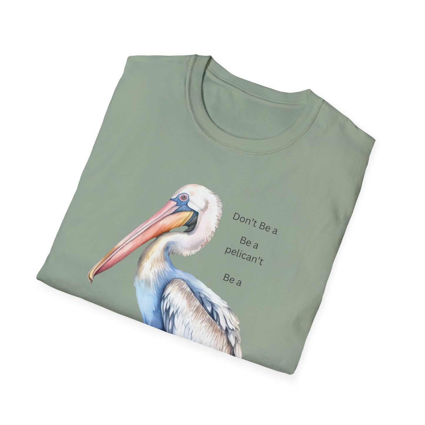 T-Shirt 'Be a Pelican'  Design