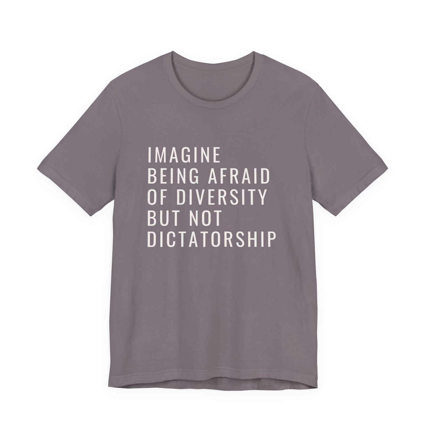 Imagine be afraid of diversity but not dictatorship