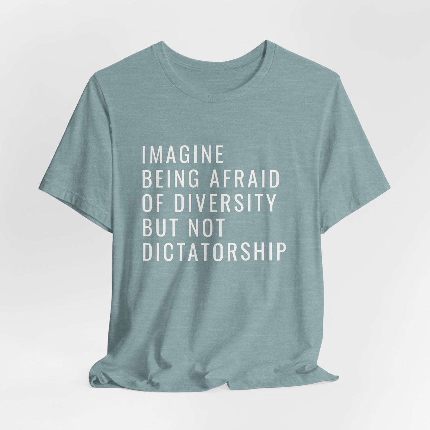 Imagine be afraid of diversity but not dictatorship
