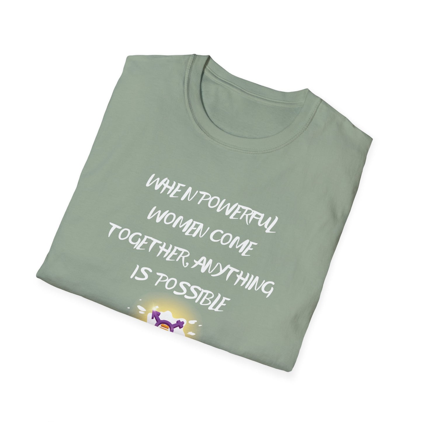 Female Empowerment - When powerful women come together we are unstoppable  Softstyle T-Shirt