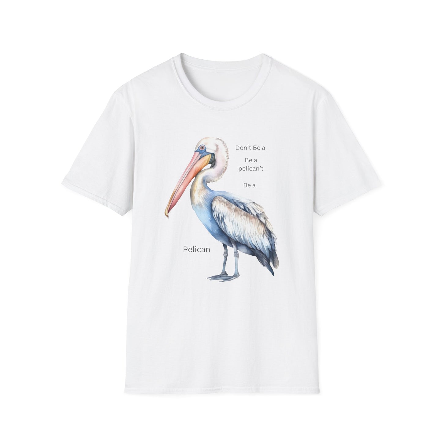 T-Shirt 'Be a Pelican'  Design