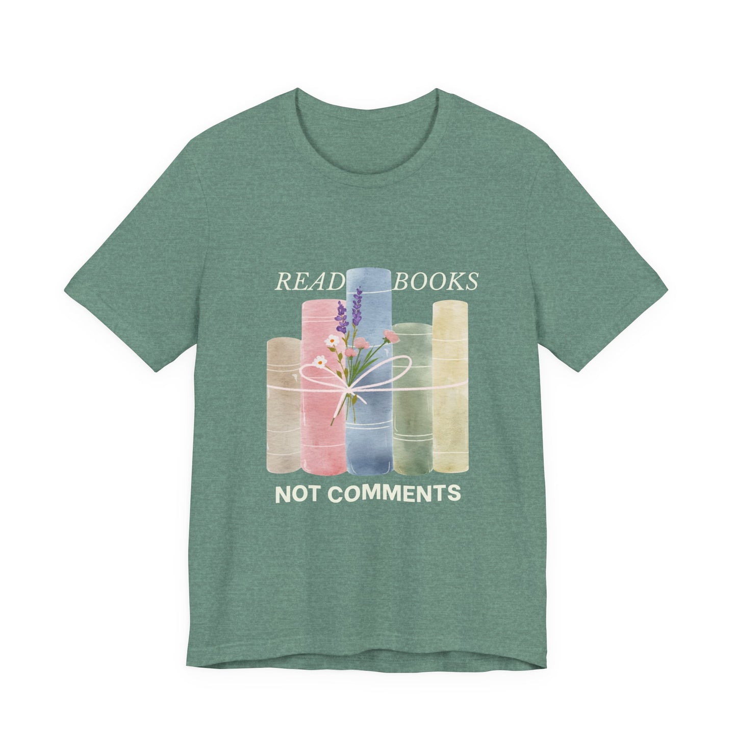 Read Books Not Comments T-Shirt — Book Lover Graphic Tee